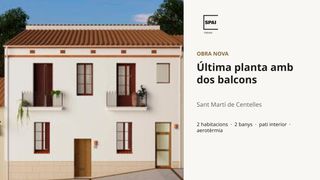 Appartement  Sant martí de centelles - carrer sant jaume. Obra nueva en última planta con dos balcones y patio interior