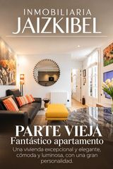 Pis a Parte Vieja. Extraordinario apartamento reformado integramente con un diseño