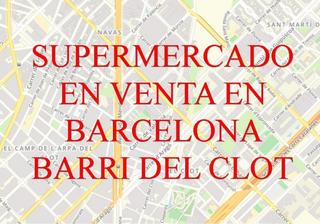 Local commercial à Dreta de l´Eixample. Barcelona. barri del clot. local para supermercado en venta.