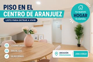 Pis a Centro. Piso en el centro de aranjuez, 3 dormitorios, amueblado y listo