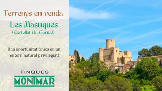 Terreny residencial a Castellet i la Gornal. Parcelas para viviendas unifamiliares en las masucas